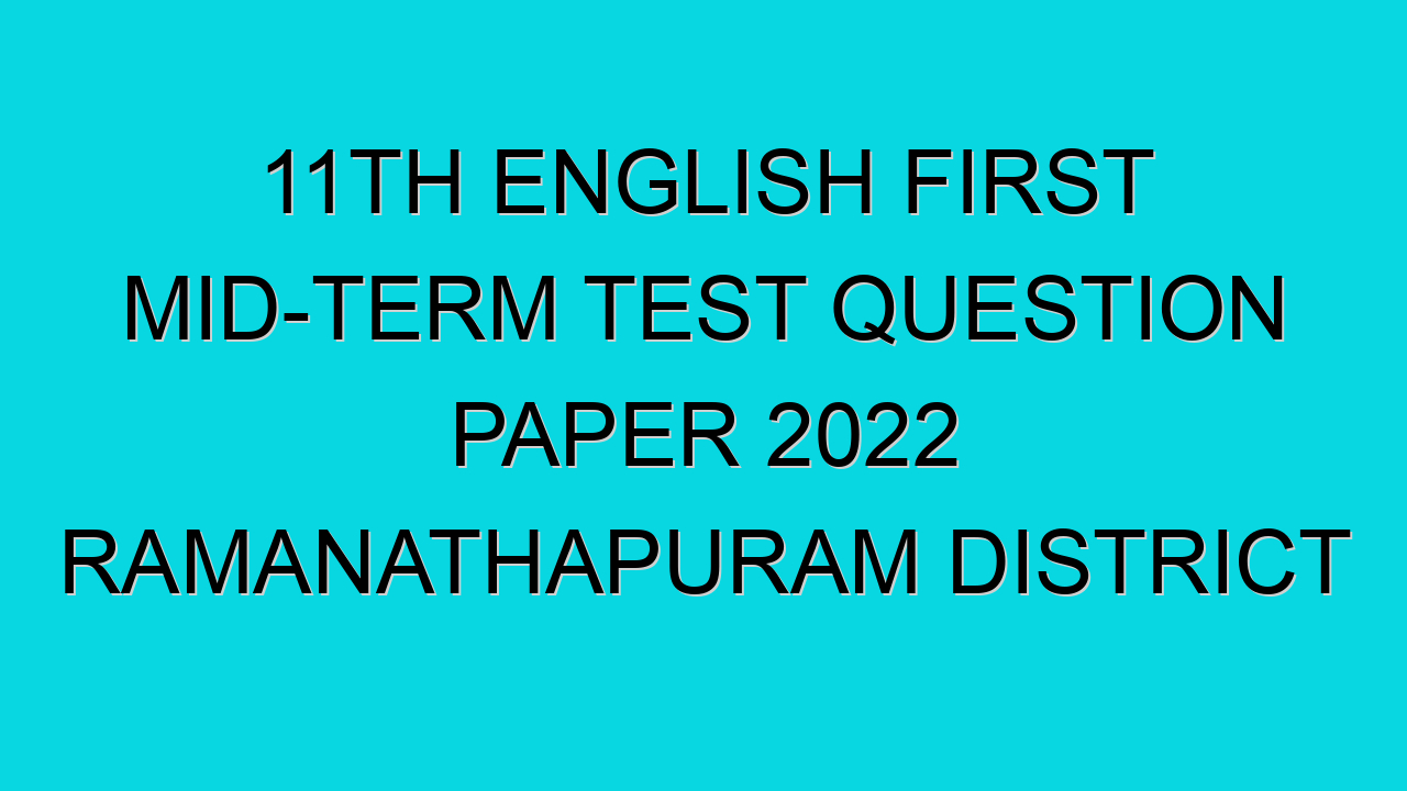 11th English First Mid term Test Question Paper 2022 Ramanathapuram 