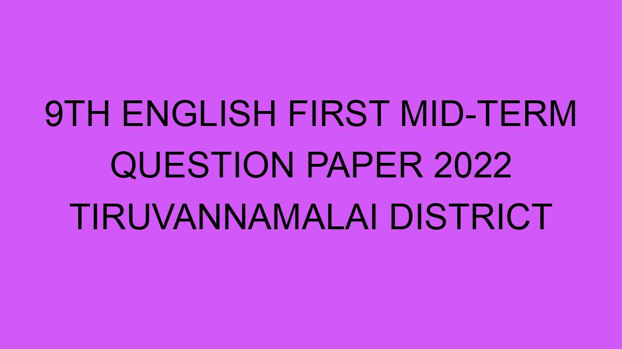 9th-english-first-mid-term-question-paper-2022-tiruvannamalai-district