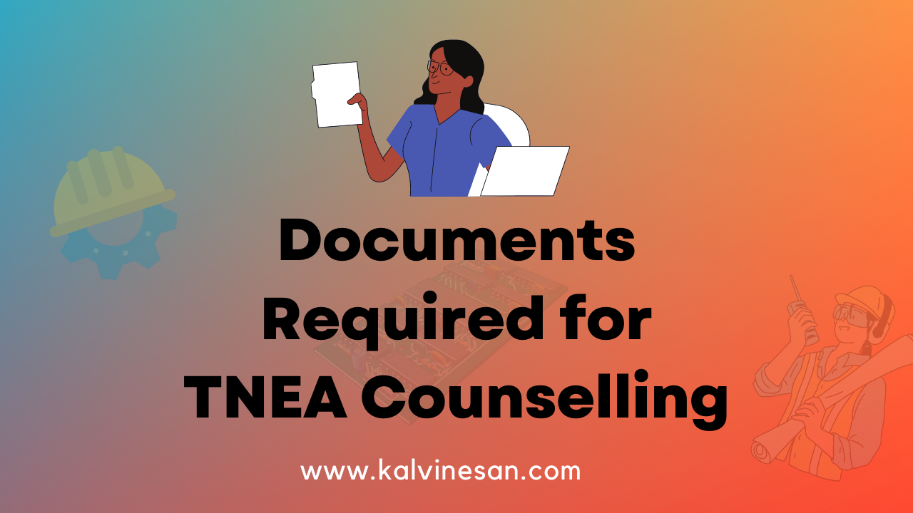 documents-required-for-tnea-counselling-kalvi-nesan