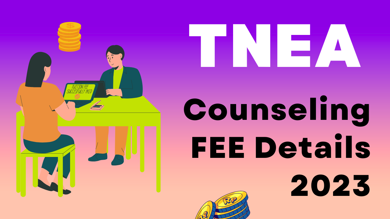 TNEA Counseling FEE Details 2023 TNEA 2023 Kalvi Nesan