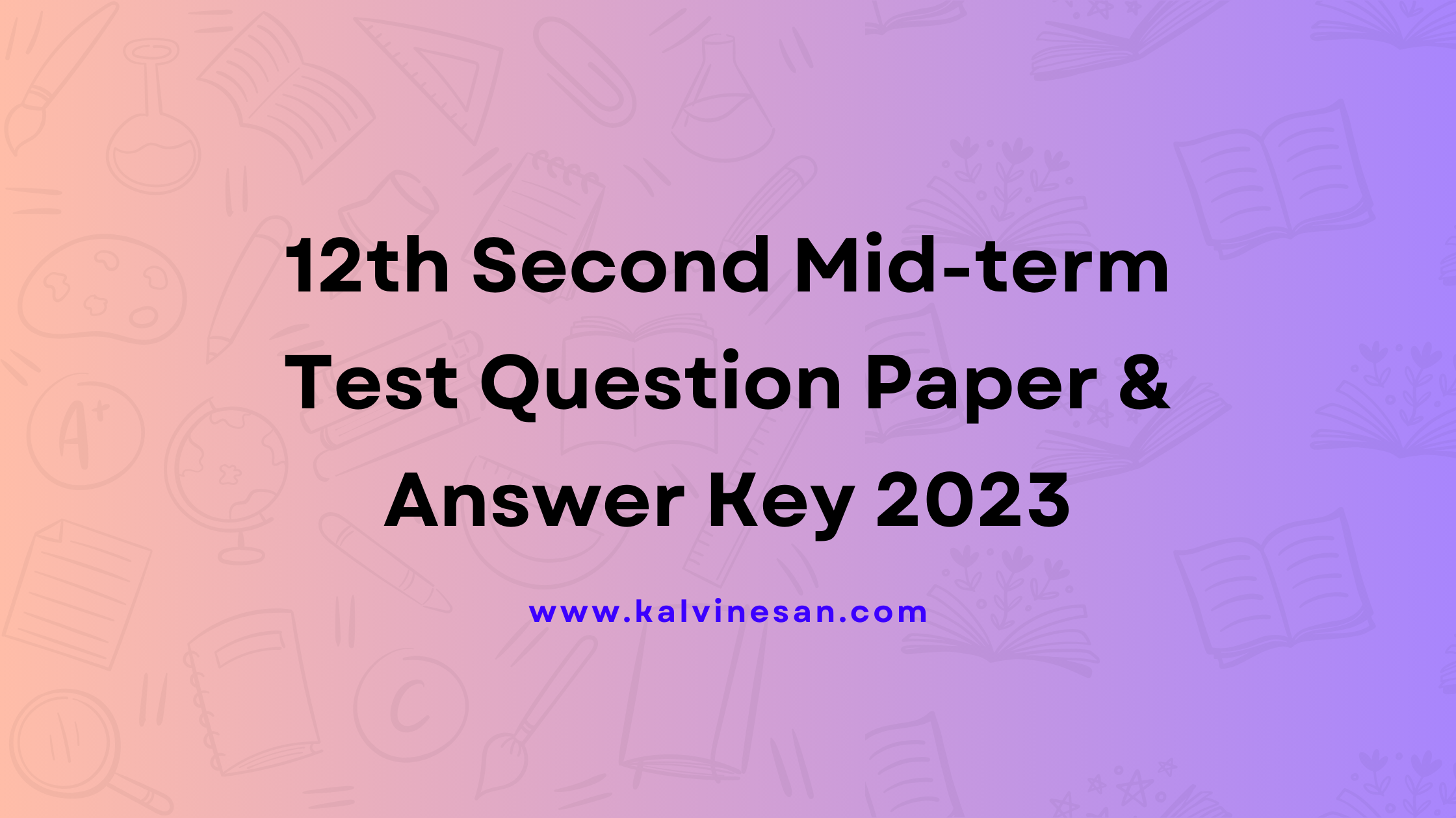 12th Second Mid Term Question Paper And Answer Key 2023 Kalvi Nesan