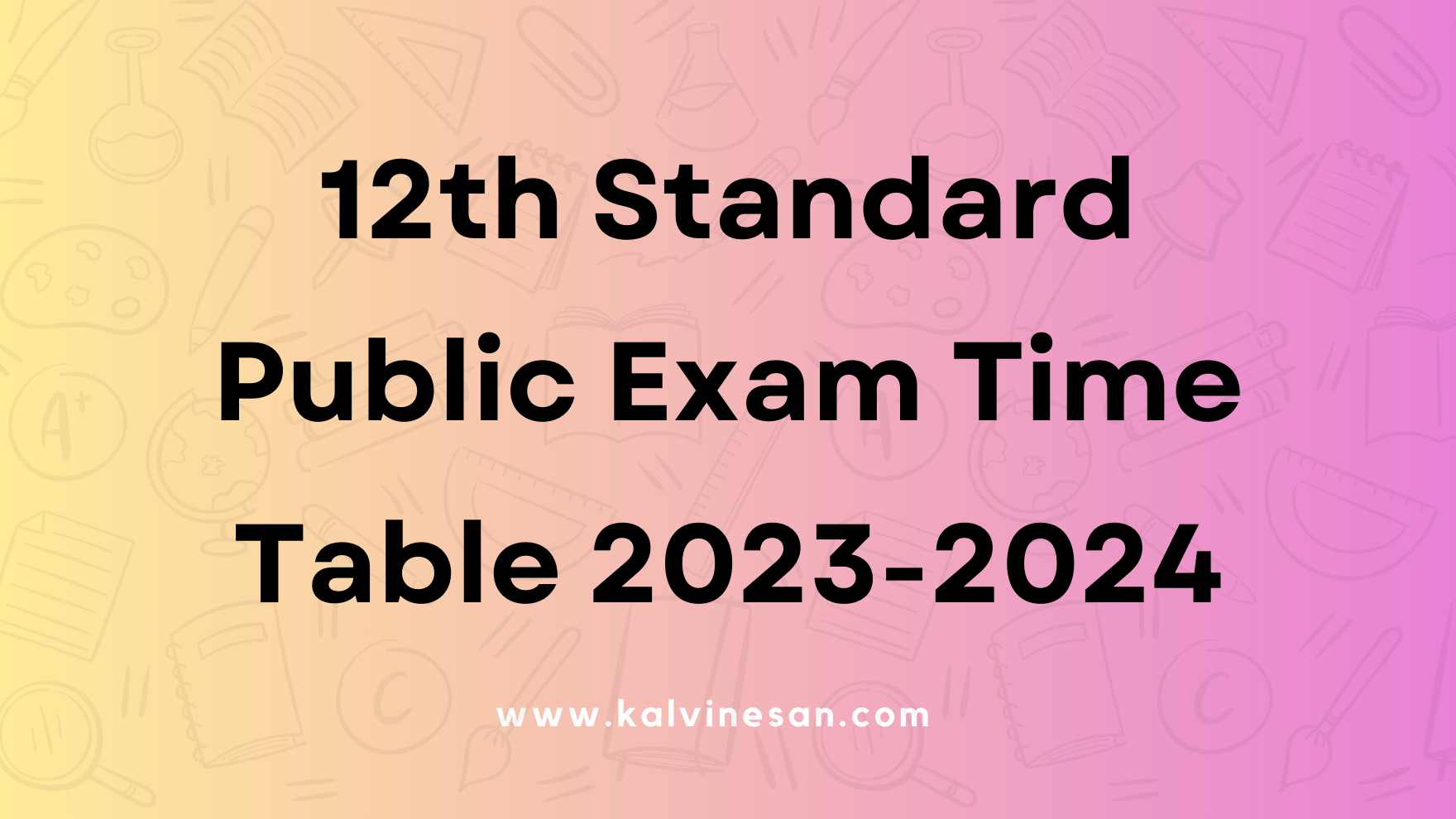 12th Public Time Table 2024 TN HSC(+2) Public Time Table 202324